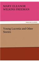 Young Lucretia and Other Stories