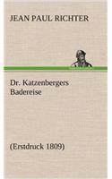 Dr. Katzenbergers Badereise