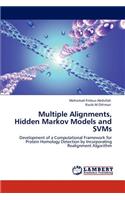 Multiple Alignments, Hidden Markov Models and SVMs