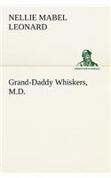 Grand-Daddy Whiskers, M.D.