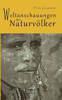 Weltanschauungen der Naturvölker