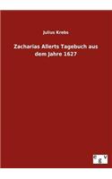 Zacharias Allerts Tagebuch Aus Dem Jahre 1627