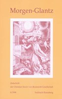 Morgen-Glantz: Zeitschrift Der Christian Knorr Von Rosenroth-Gesellschaft- Band 8/98