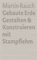 Martin Rauch Gebaute Erde