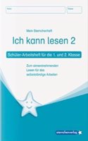 Ich kann lesen 2. Schuler-Arbeitsheft fur die 1. und 2. Klasse: Schulerarbeitsheft zum sinnentnehmenden Lesen fur das selbststandige Arbeiten in der Freiarbeit