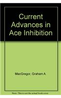 Current Advances in Ace Inhibition
