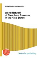 World Network of Biosphere Reserves in the Arab States: (English)