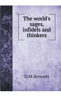 The world's sages, infidels and thinkers
