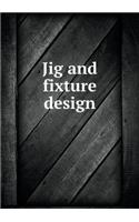Jig and Fixture Design
