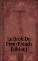 Le Droit Du Pere (French Edition)