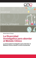 Divercidad investigativa para abordar el Metodo Clinico