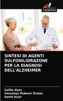 Sintesi Di Agenti Sulfonilidrazone Per La Diagnosi Dell'alzheimer