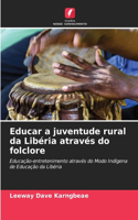 Educar a juventude rural da Libéria através do folclore