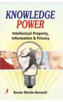 Knowledge Power (Intellectual Property, Information, And Privacy)