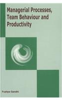 Managerial Processes, Team Behaviour & Productivity