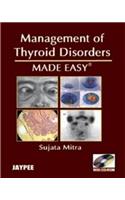 Management of Thyroid Disorders Made Easy