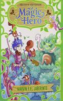 Magic Hero 5. Marvin y el laberinto