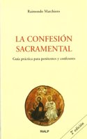 La confesion sacramental. Guia practica para penitentes y confesores