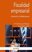 Fiscalidad empresarial: Introduccion y fiscalidad personal (Economia y Empresa)