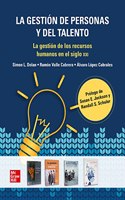 La gestion de personas y del talento: La gestion de los recursos humanos en el siglo XXI