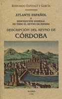Atlante Espanol. Cordoba: Descripion general de todo el Reyno de Cordoba. (Spanish Edition)