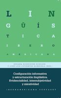Configuracion informativa y estructuracion linguistica: evidencialidad, intersubjetividad y miratividad