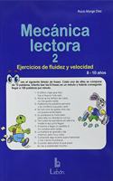 Mecanica Lectora-2: Ejercicios de fluidez y velocidad. 8-10 anos.