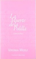 La muerte de la polilla y otros escritos