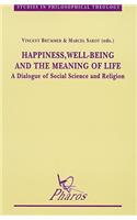 Happiness, Well-Being and the Meaning of Life