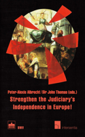Strengthen the Judiciary's Independence in Europe!