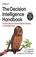 The Decision Intelligence Handbook: Practical Steps for Evidence-Based Decisions in a Complex World (Greyscale Indian Edition)
