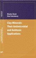 Clay Minerals Their Antimicrobial And Antitoxic Applications