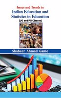 Issues and Trends in Indian Education and Statistics in Education