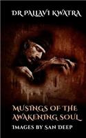 Musings of the Awakening the Soul