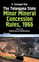 The Telangana Minor Mineral Concession Rules, 1966 along with Allied Laws and Notifications