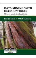 Data Mining With Decision Trees: Theory And Applications