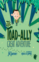 JJ's Toad-Ally Great Adventure