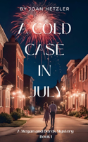 Cold Case in July