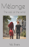 Mélange: The call of the wind(1 Mélange eBook)