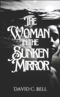 The Woman in the Sunken Mirror