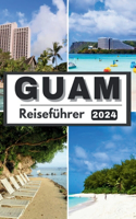 Guam Reiseführer 2024: Jenseits der Wellen Guam erkundet Ihr unverzichtbarer Begleiter Guam, Reiseführer 2024 Tauchen Sie ein in Naturwunder, lokale Köstlichkeiten und unv