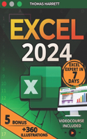 Excel: The Easy and Complete Guide to Master Excel in 7 Days, From Beginner to Pro with Over 360 Illustrative Examples, +100 Exercises, Formulas and Step-b