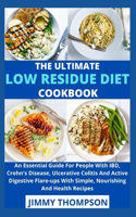 Ultimate Low Residue Diet Cookbook