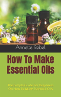 How To Make Essential Oils