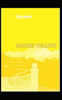 Crome Yellow Illustrated