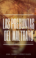 Las preguntas del maltrato