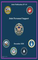 Joint Publication JP 1-0 Joint Personnel Support December 2020