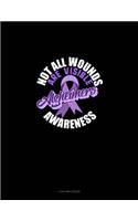 Not All Wounds Are Visible Alzheimer's Awareness