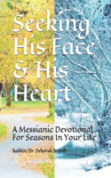 Seeking His Face & His Heart