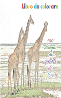 Libro da colorare 100 disegni di giraffe da colorare: un buon libro di dimensioni 6 x 9 pollici per hobby, divertimento, intrattenimento e colorazione del disegno giraffe per bambino, studente, adolesce